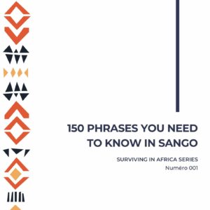 150 Phrases you need to know in Sango
