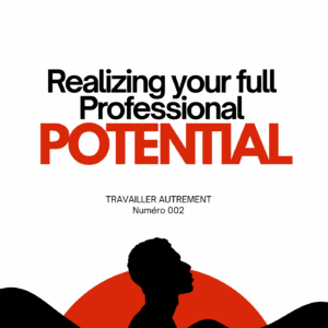 Realizing your full professional potential