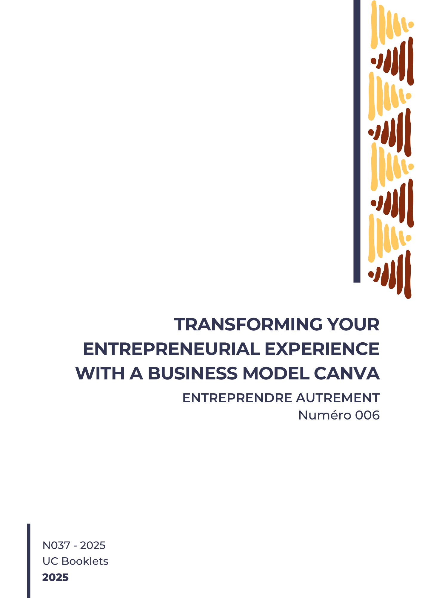 Transforming your entrepreneurial experience with a Business Model Canva