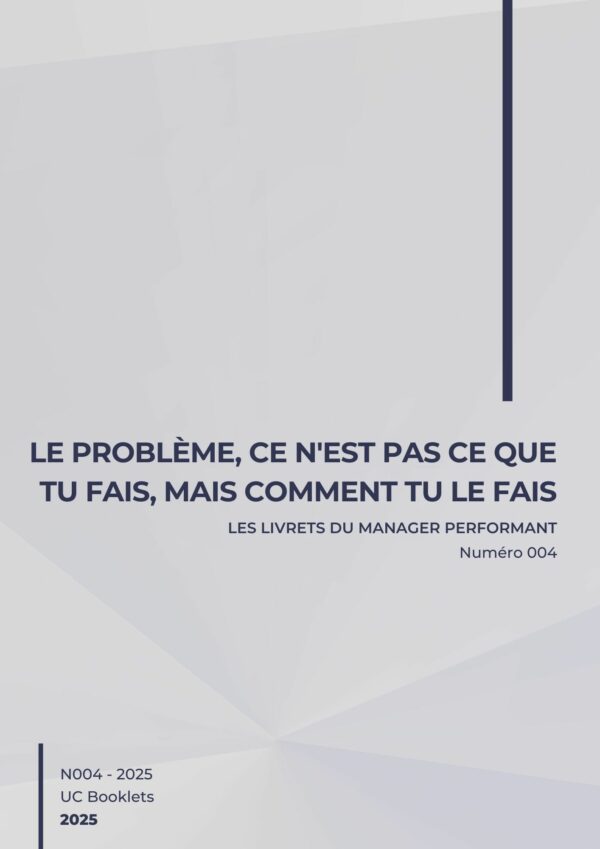 Le problème ce n'est pas ce que tu fais, mais comment tu le fais